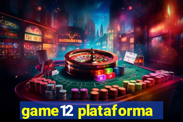 game12 plataforma
